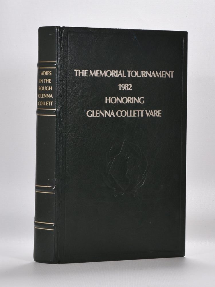 Item #3366 Ladies in the Rough, Memorial edition; The 'Jack Nicklaus' Memorial Tournament 1992. Honoring Glenna Collett Vare. Glenna Collett Vare.