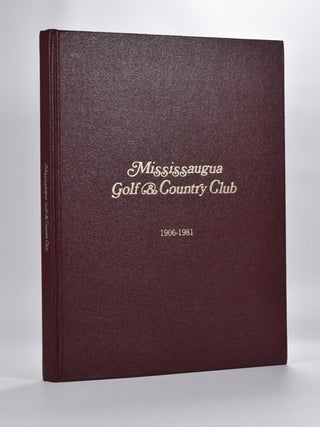 Item #3379 Mississauga Golf & Country Club 1906-1981. John E. Hall, Evelyne Cassan, Bettie Bradley