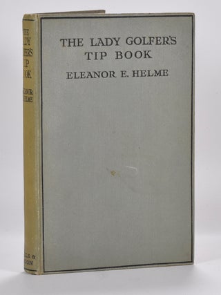 Item #3410 The Lady Golfers Tip Book. Eleanor Helme