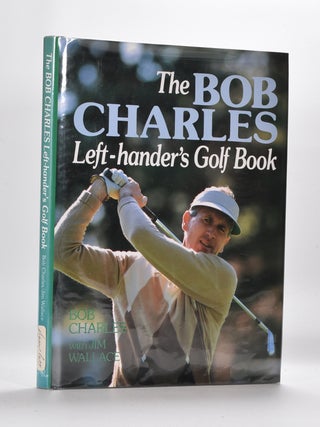 Item #3678 Bob Charles Left Handed Golf Book. Bob Charles
