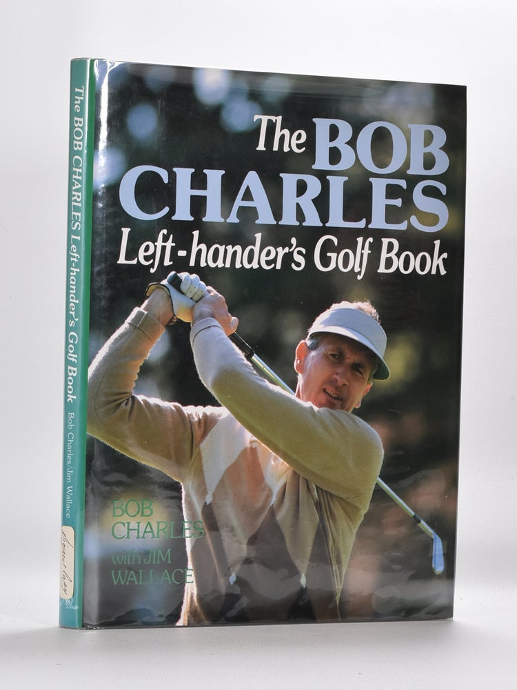 Item #3678 Bob Charles Left Handed Golf Book. Bob Charles.