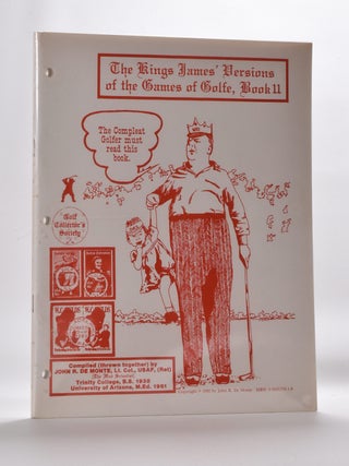 Item #3728 The Kings James Versions of the Games of Golfe. Lt. Col. John R. De Monte