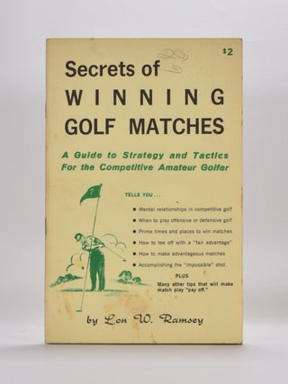 Item #3730 Secrets of Winning Golf Matches. Lon W. Ramsey