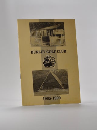 Item #4099 Burley Golf Club 1905-1990. John M. Christie