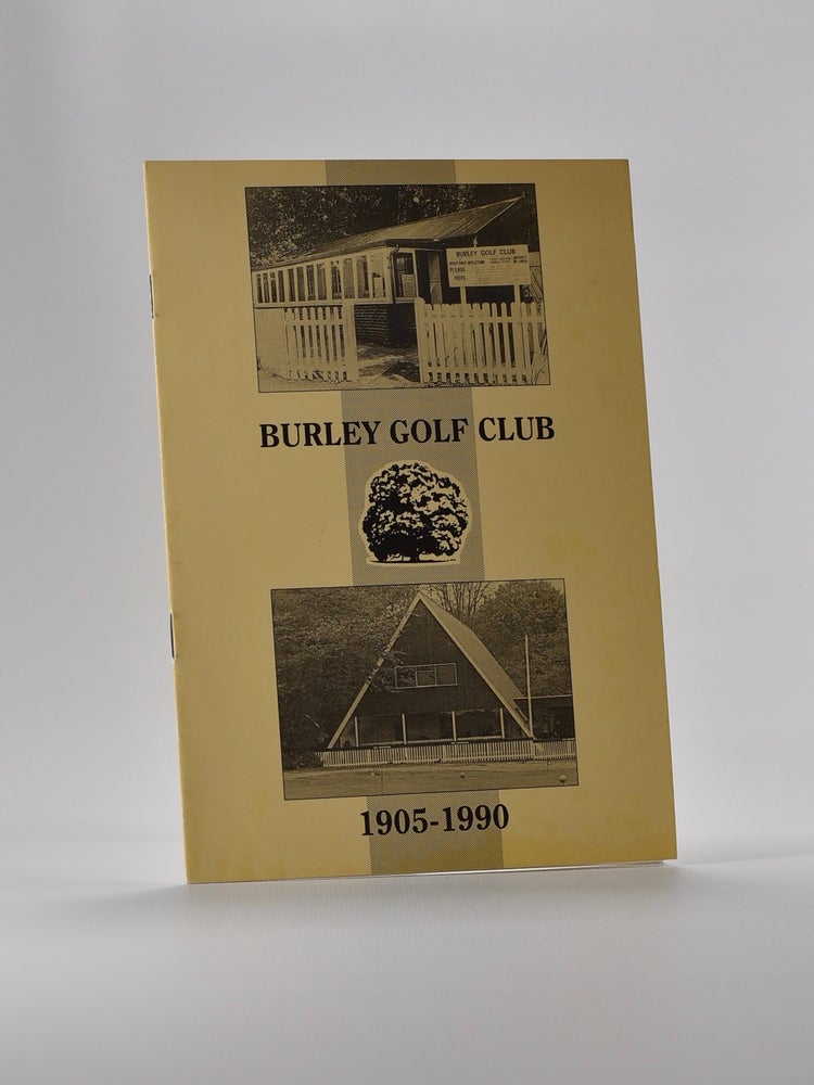 Item #4099 Burley Golf Club 1905-1990. John M. Christie.