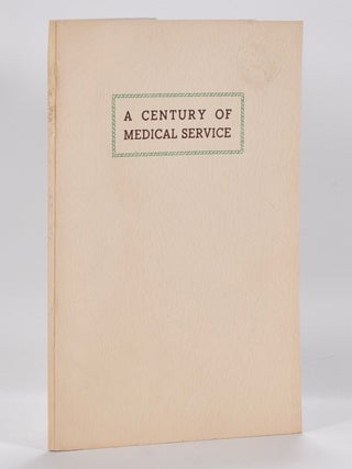 Item #4122 A Century of Medical Service. Bernard Darwin