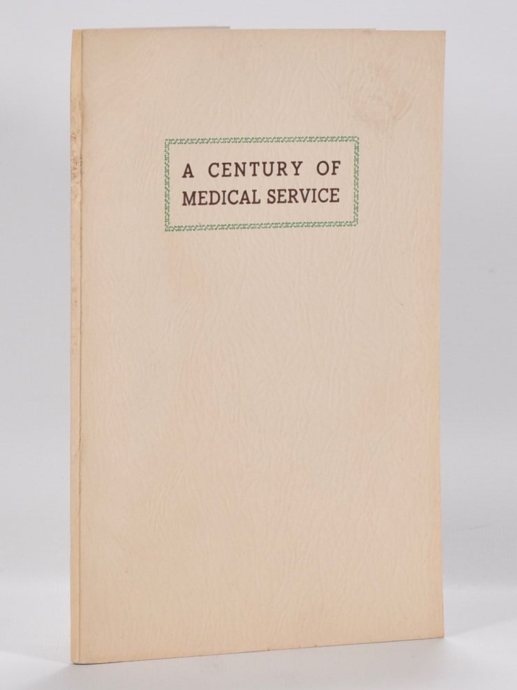 Item #4122 A Century of Medical Service. Bernard Darwin.
