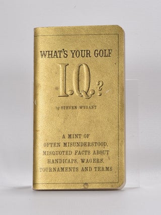 Item #4166 Whats Your Golf IQ?. a mint of often misunderstood, misquoted facts about handicaps,...