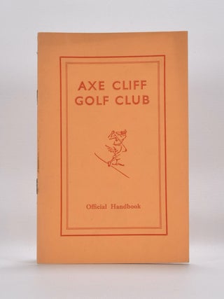 Item #4196 Axe Cliff Golf Club. Handbook, Tom Scott