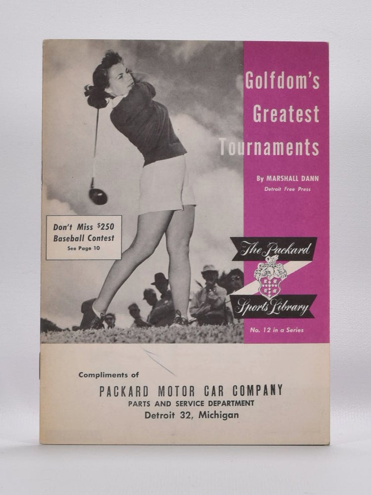 Item #4200 Golfdom's Greatest Tournaments. Dann Marshall.