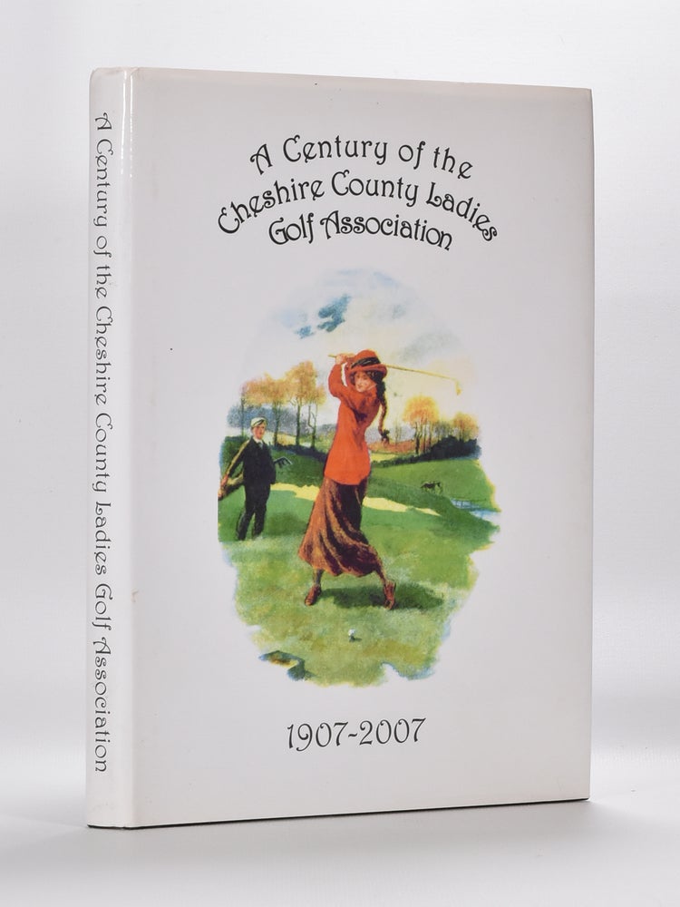 Item #4381 A Century of the Cheshire County Ladies Association 1907 to 2007. Hilary " Lyall.