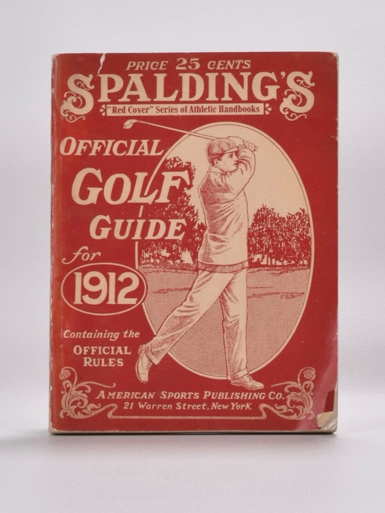 Item #4472 Spalding's Official Golf Guide for 1912. Thos Bendelow.