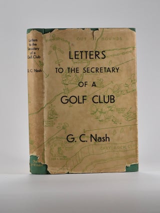 Item #4508 Letters to the Secretary of a Golf Club. George C. Nash