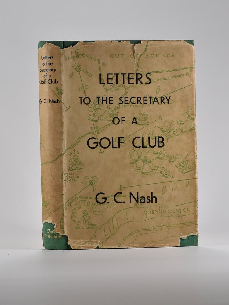 Item #4508 Letters to the Secretary of a Golf Club. George C. Nash.