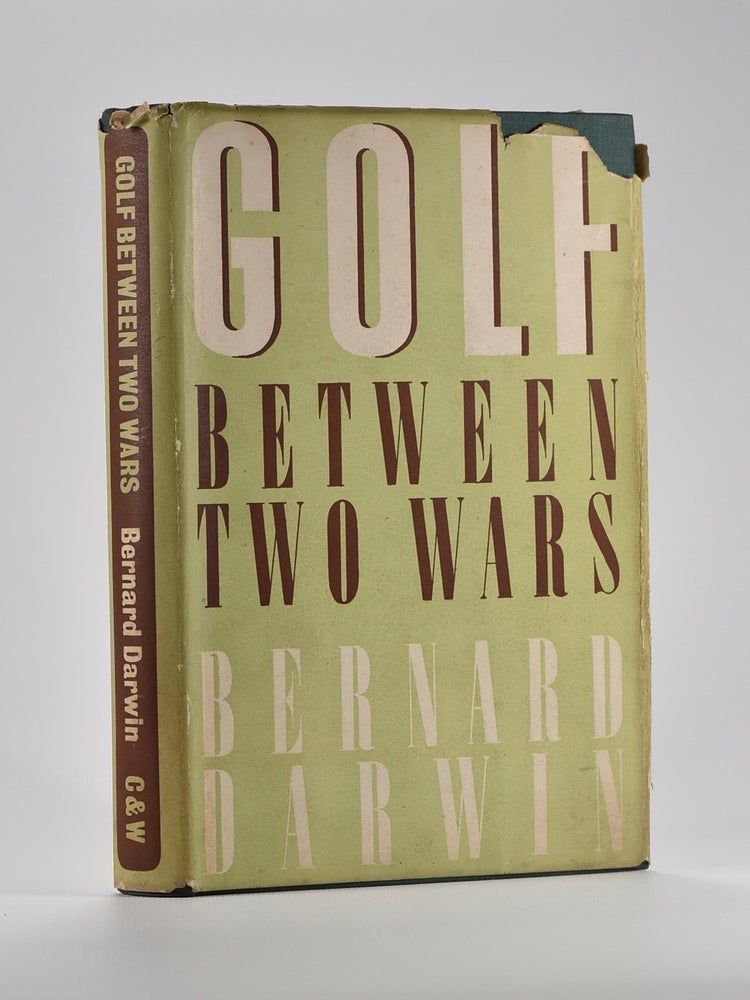 Item #4612 Golf Between Two Wars. Bernard Darwin.