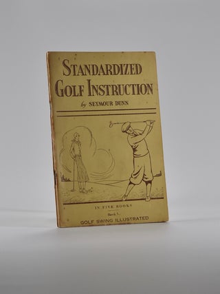 Item #4617 Standardized Golf Instruction Book 5-Golf Swing Illustrated. Seymour Dunn