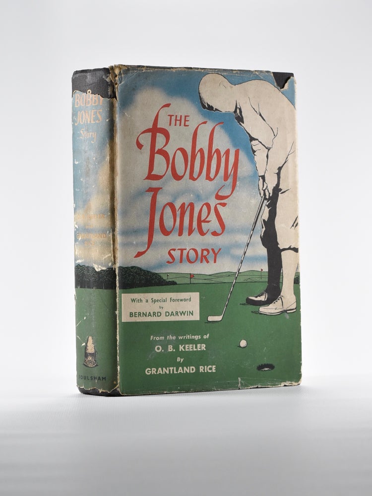 Item #4801 The Bobby Jones Story: From the Writings of O.B. Keeler. Grantland Rice.