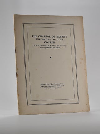 Item #4858 The Control of Rabbits and Moles on Golf Courses. R. W. Shorrock