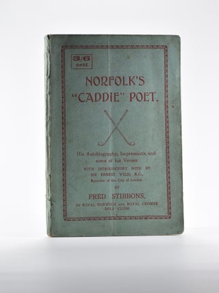 Item #4880 Norfolk's "Caddie" Poet: His Autobiography, Impressions, and some of his Verses. Fred...
