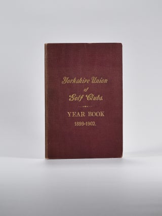 Item #5009 Yorkshire Union of Golf Clubs Yearbook 1899-1902. Yorkshire Golf Union