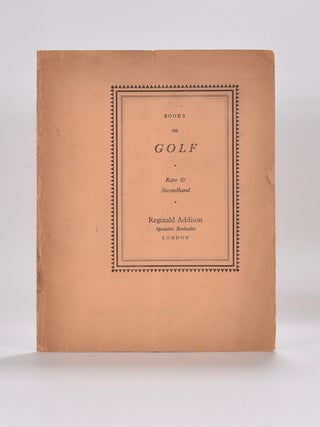 Item #5092 Books on Golf rare and secondhand. Reginald Addison