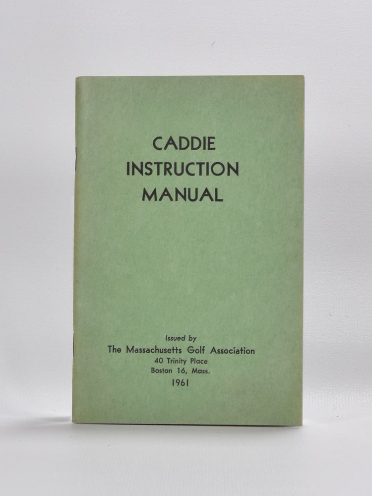 Item #5114 Caddie Instruction Manual. The Massachusetts Golf Association.