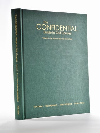 Confidential Guide to Golf Courses Volume 3 The Americas Northern destinations.