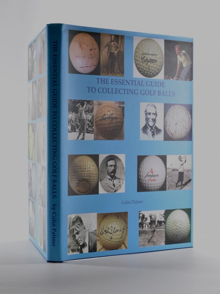 Item #5174 The Essential Guide to Collecting Golf Balls. Colin Palmer.
