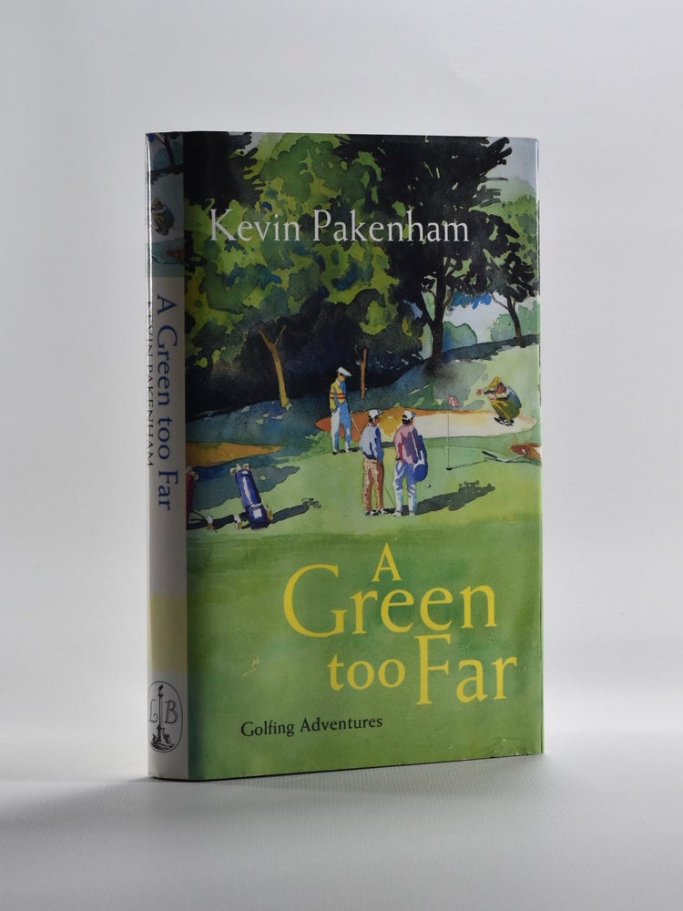 Item #5218 A Green to Far. Kevin Pakenham.