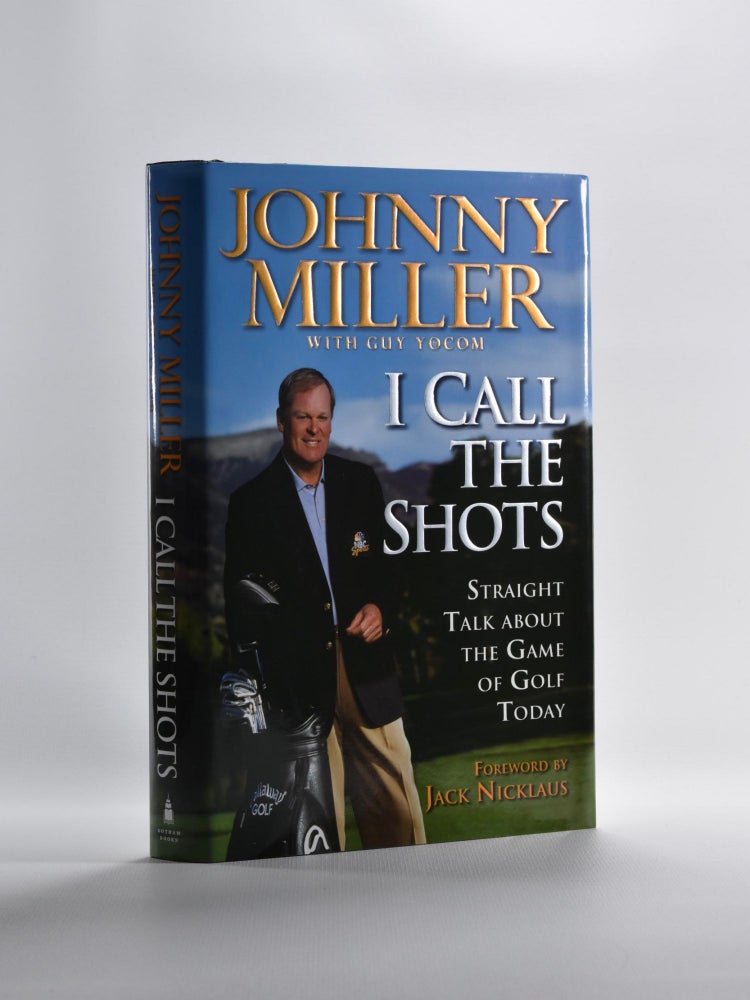 Item #5219 I call the Shots. Johnny Miller, Guy Yokum.
