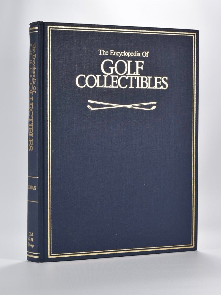 Item #5272 The Encyclopedia of Golf Collectibles. John M. And Olman Olman, Morton W.