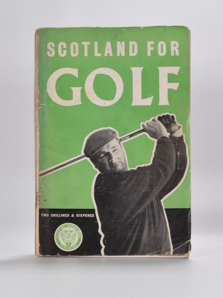Item #5380 Scotland for Golf. The Scottish Tourist Board.