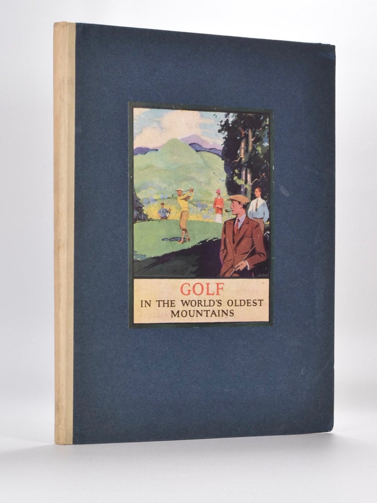 Item #5406 Golf in the World's Oldest Mountains. Thomas H. Uzzell.