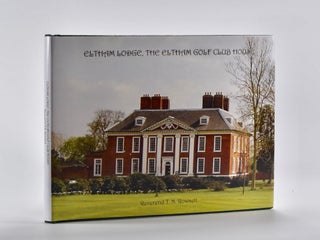 Item #5450 Eltham Lodge and Eltham Golf Club House. A short account of its varied fortunes past...