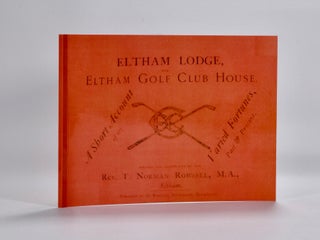 Item #5456 Eltham Lodge and Eltham Golf Club House. A short account of its varied fortunes past...
