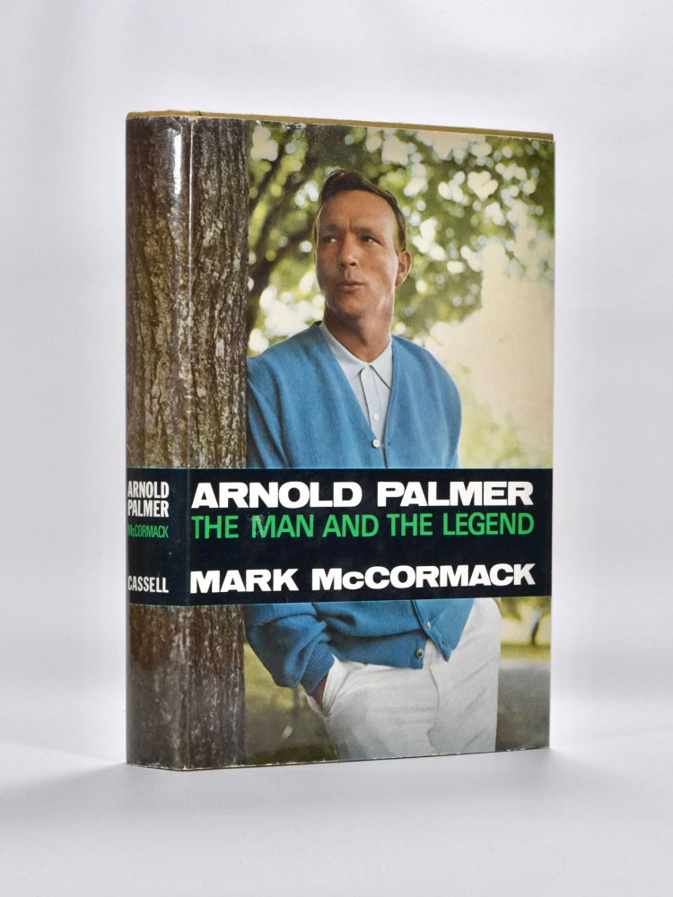 Item #5460 Arnie: the Man and the Legend. Mark McCormack.