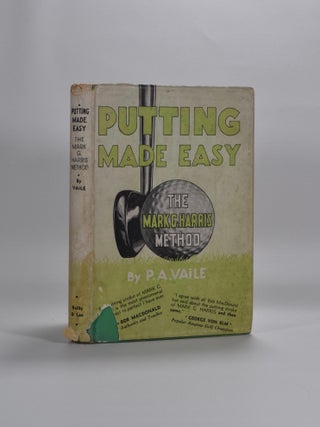 Item #5476 Putting Made Easy: The Mark G. Harris Method. Pembroke A. Vaile