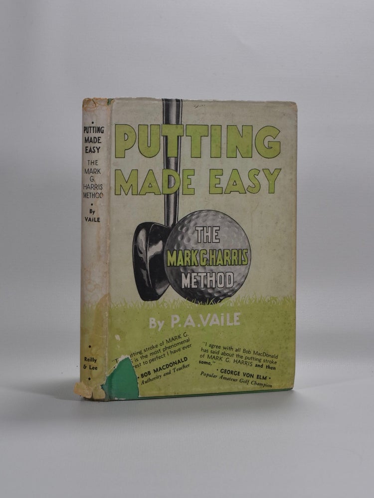 Item #5476 Putting Made Easy: The Mark G. Harris Method. Pembroke A. Vaile.