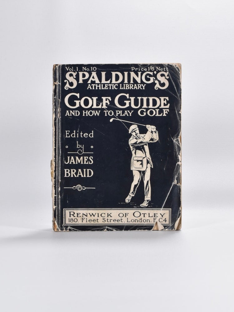 Item #5481 Golf Guide and How to Play Golf. James Braid.