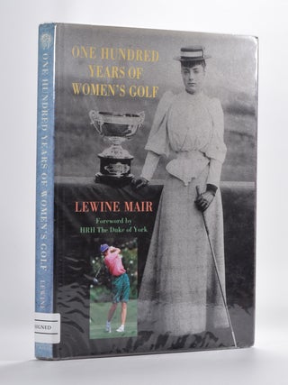 Item #5540 One Hundred Years of women's Golf. Lewine Mair