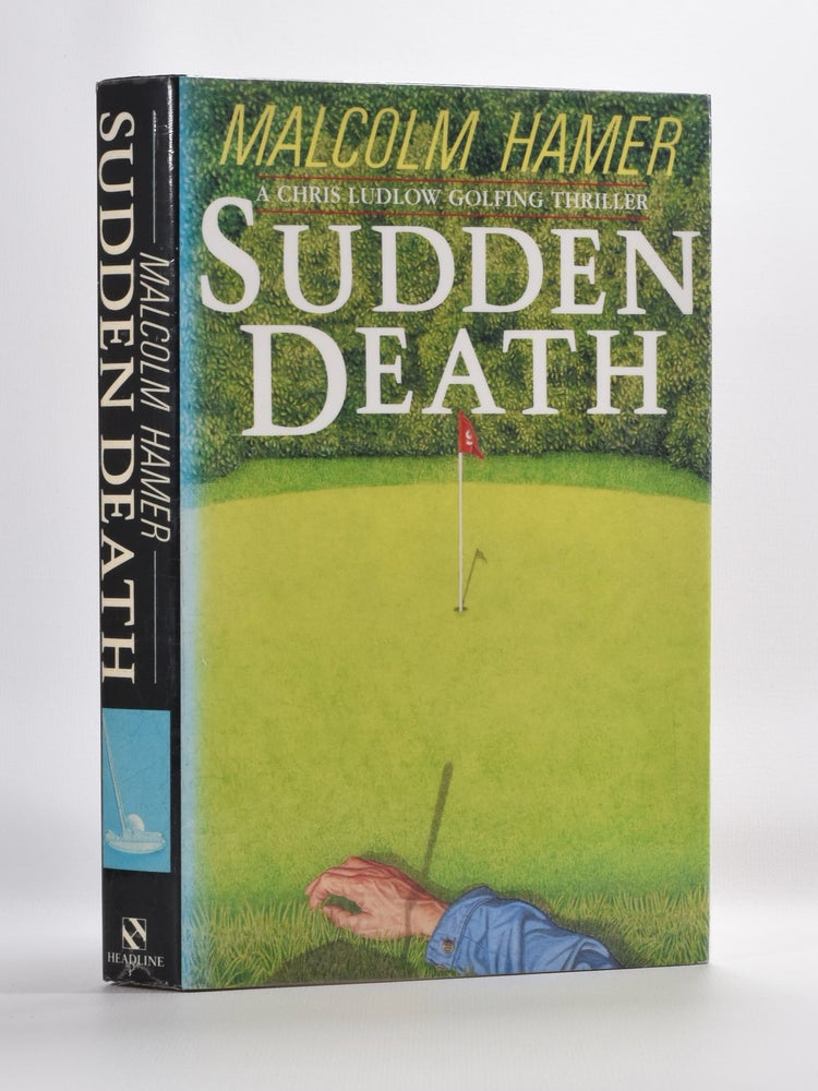 Item #5557 Sudden Death. Malcolm Hamer.