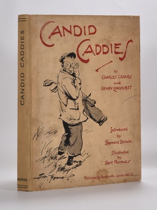 Item #5580 Candid Caddies. Henry Longhurst, Charles Graves, Bernard Darwin