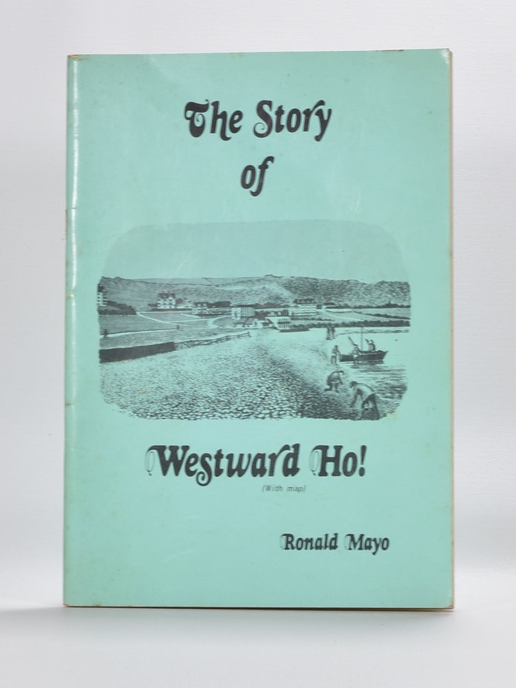 Item #5585 The Story of Westward Ho! Ronald Mayo.