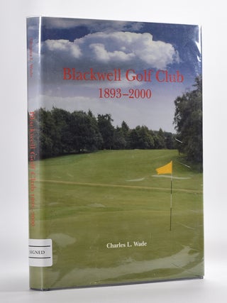 Item #5622 Blackwell Golf Club 1893-2000. Charles L. Wade
