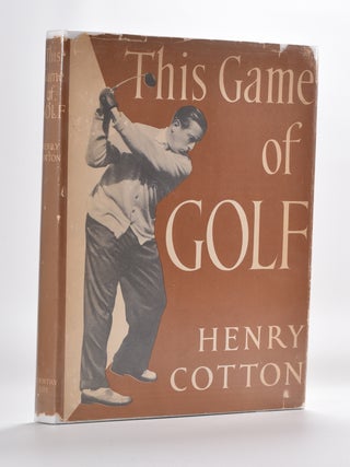 Item #5624 This Game of Golf. Henry Cotton