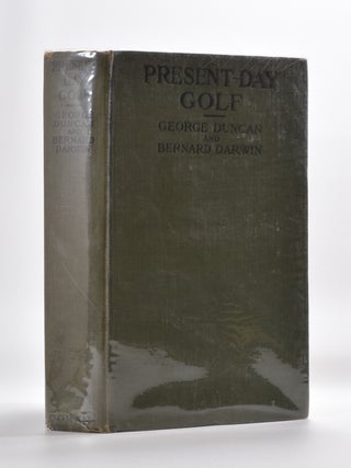 Item #5698 Present Day Golf. Bernard Darwin, George Duncan