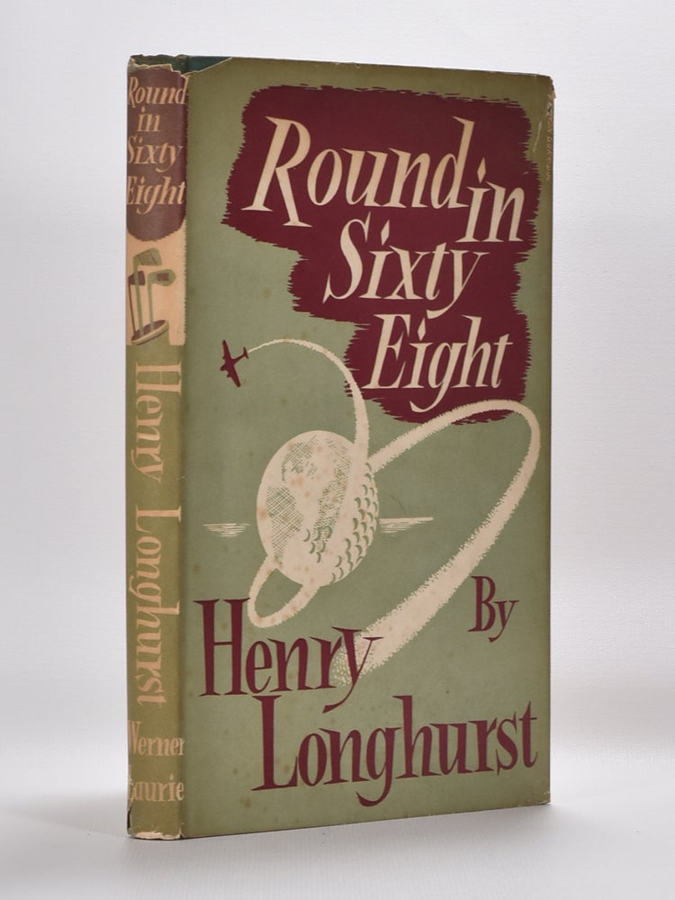Item #5726 Round in Sixty Eight. Henry Longhurst.