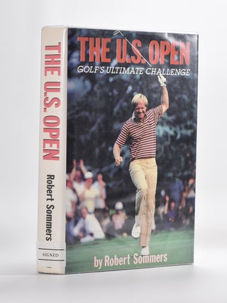 Item #5789 The U.S. Open Golf's Ultimate Challenge. Robert Sommers