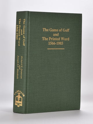 The Game of Golf and the Printed Word 1566-1985.