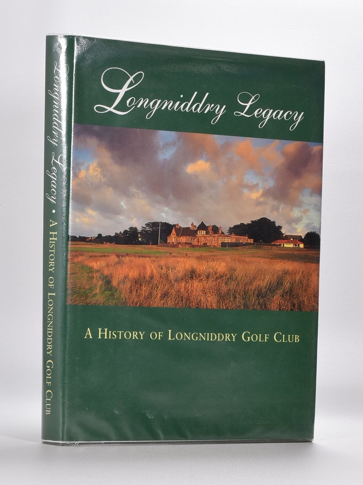 Item #5829 Longniddry Legacy; A History of the Longniddry Golf Club 1921-1996. Alastair M. Mackechnie.